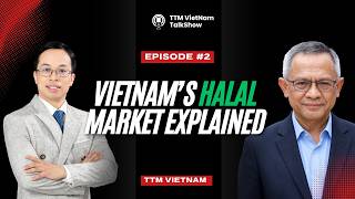 Vietnam’s Halal Market Explained: The Hidden Opportunity, Certification and Market Entry| TTMVietNam