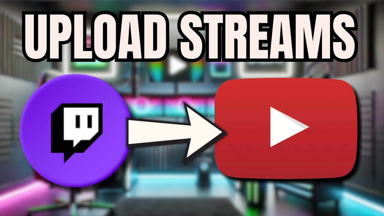 How To Upload Gaming Videos From Twitch To Youtube YouTube 