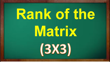 Rank of 3x3 Matrices||RANK OF MATRIX || MATRICES || Engineering