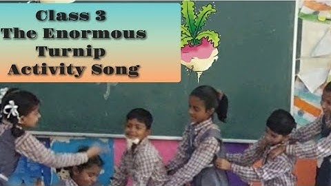 Enormous Turnip | Experiential learning Class 3 | Class 3 English | Enormous Turnip song