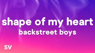 Backstreet Boys - Shape of My Heart (Lyrics)