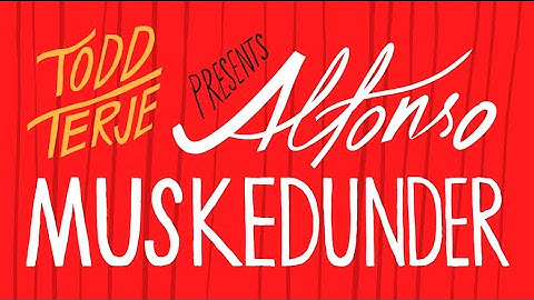 TODD TERJE - Alfonso Muskedunder (official video)