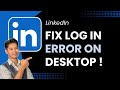 How to Fix LinkedIn Login Error on Desktop !