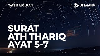 Tafsir Alquran - Surat Ath Thariq Ayat 5-7 - Ustadz Abdullah Zaen, Lc., M.A.