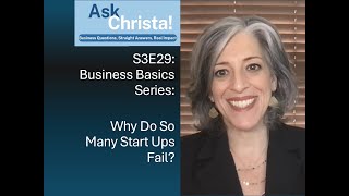 Why Do So Many Startups Fail  | Ask Christa! Business Basics Series (4/6)