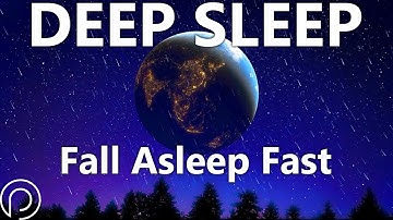 DEEP SLEEP Meditation Music Positive Energy | Fall Asleep Fast - Sleeping Music For Deep Sleeping