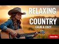 🧡 Country Harmony for the Soul – Peaceful Love Songs &amp; Relaxing Duets Vol 84