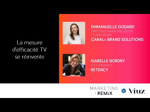 Emmanuelle Godard (Canal+) & Isabelle Bordry (Retency) - Marketing Remix 2021 by Viuz