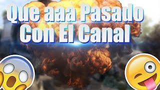 Que aaa Pasado Con El Canal