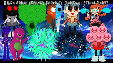 Hilda Error (Barney Error 8) [Part 60] {Final Part}