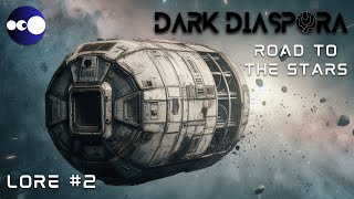 Lore #2 Road to the Stars | The Dark Diaspora Universe #storytelling #worldbuilding #scifiworld