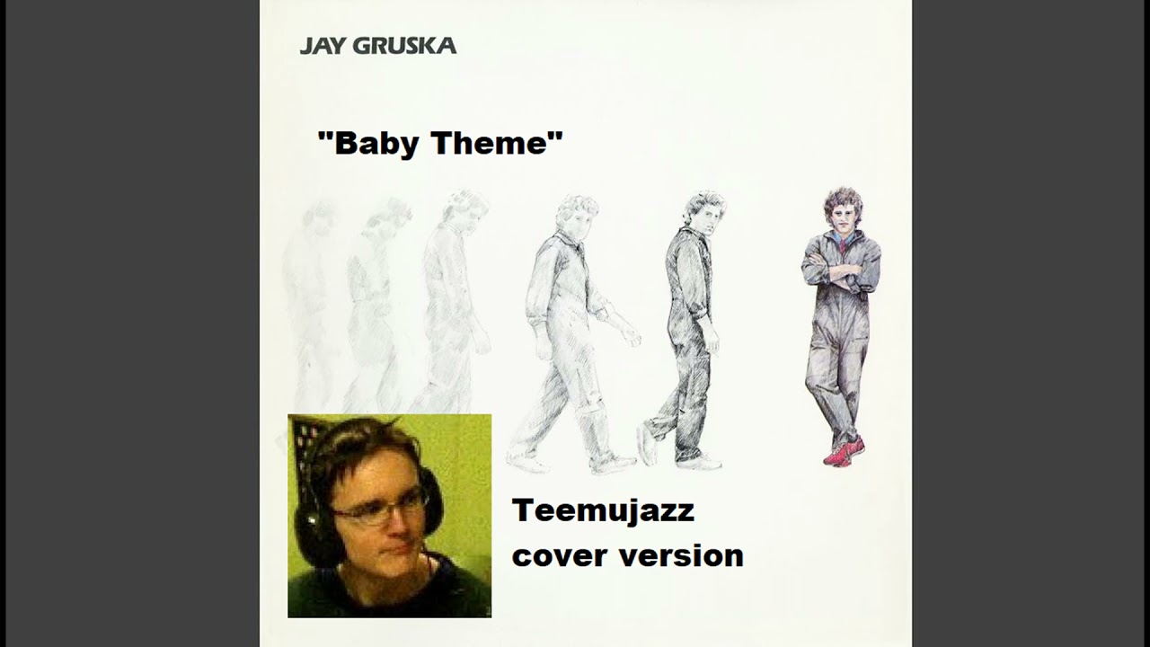 Teemujazz - Baby Theme (Jay Gruska)