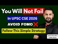 UPSC IAS 2026 | AVOID FOMO | FOLLOW THESE SIMPLE STEPS TO CLEAR UPSC IAS IN 2026