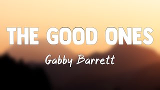 The Good Ones - Gabby Barrett(Lyrics Video)🪗