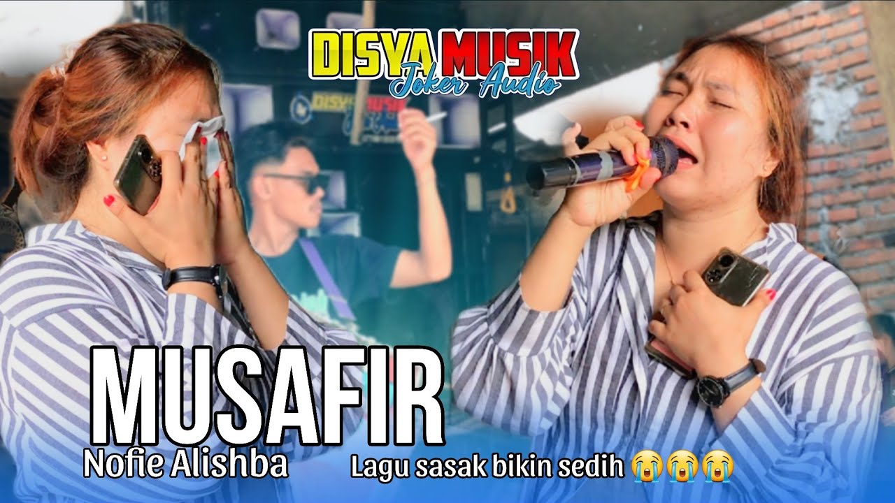 MUSAFIR LAGU SASAK VERSI NOFIE ALISHBA DISYA MUSIK EDISI TERBARU