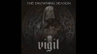 The Drowning Season - Vigil (2015) gothic rock | gothic | rock
