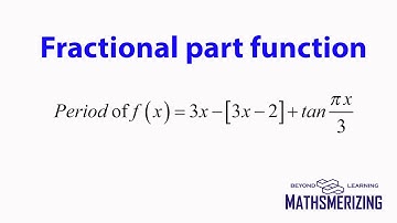 Fractional function: Periodicity Solved example 1 Find period f(x)=3x-[3x-2]+tanpix/3