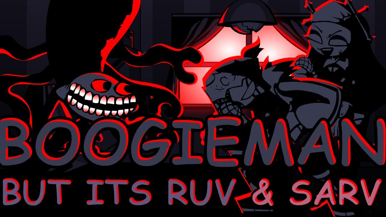 FNF BOOGIEMAN But Its A Ruv & Sarvente Cover