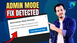 How To Fix Administrator Mode Detected in Microsoft Edge (Policy Fix Windows 11/10)