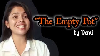 Full The Empty Pot- By Demi (A narration by Haiza) News