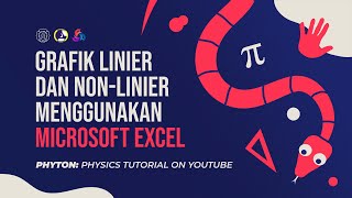 PHYTON - Pembuatan Grafik Linear dan Non-Linear Menggunakan Microsoft Excel