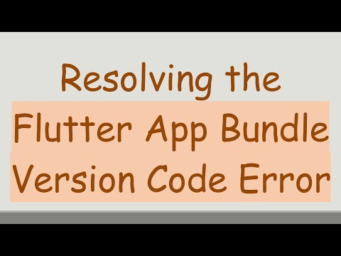 Resolving the Flutter App Bundle Version Code Error