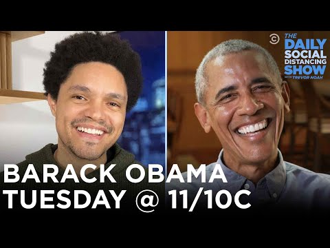 Tuesday @ 11/10c - President Obama on The Daily Social Distancing Show with Trevor Noah - Tuesday @ 11/10c - President Obama on The Daily Social Distancing Show with Trevor Noah