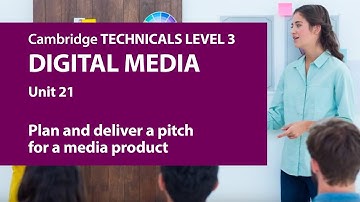 Cambridge Technicals Level 3 Digital Media Unit 21 Candidate presentation
