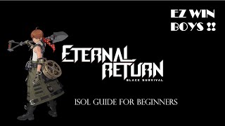 Isol Guide for beginners | Eternal Return : Black Survival
