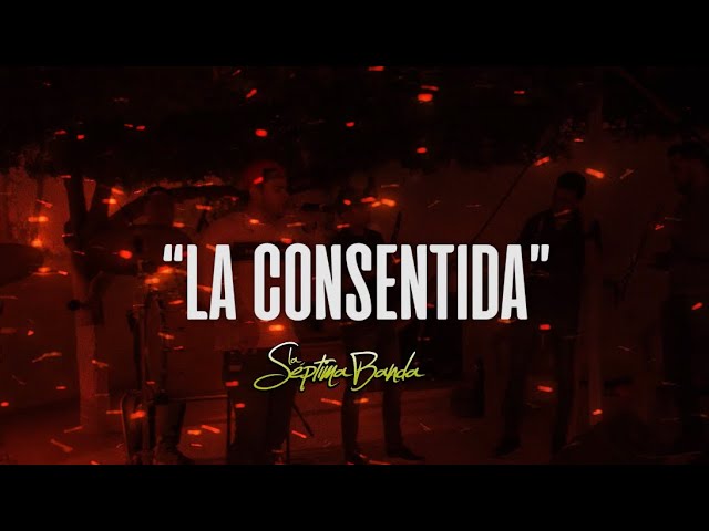 La Septima Banda - La Consentida