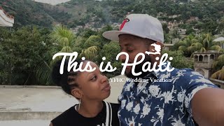 This is Haiti: The Joseph's Wedding Vacation Vlog This is Haiti: The Joseph's Wedding Vacation Vlog