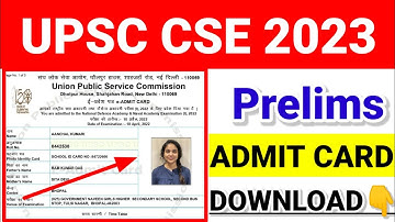 UPSC CSE PRELIMS ADMIT CARD 2023 RELEASED TODAY? HOW TO DOWNLOAD, EXAM DATE OUT,LATEST NEWS UPSC CSE
