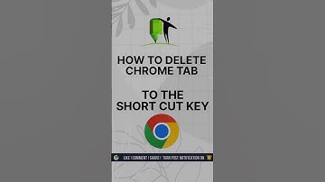 HOW TO DELETE  CHROME TAB TO THE SHORT CUT KEY#shorts #youtubeshorts #short #browsefeatures