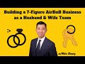 Building a 7 Figure AirBnB Business as a Husband and Wife Team | Mike Chang