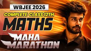 WBJEE 2026 Math Marathon : Class 12 Math Complete Syllabus Revision 🔥 Most Important Questions