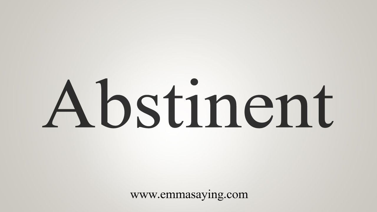 How To Say Abstinent YouTube