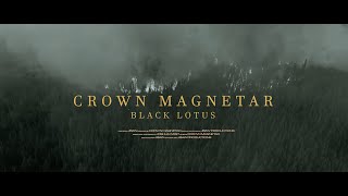 CROWN MAGNETAR - BLACK LOTUS [OFFICIAL MUSIC VIDEO] (2021) SW EXCLUSIVE