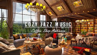 Calm Jazz Music at Cozy Coffee Shop Ambience☕Relaxing Jazz Instrumental Music for Study, Work, Focus
