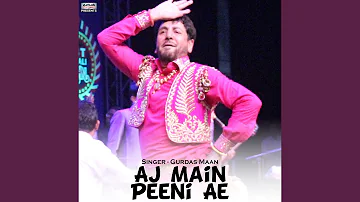 Aj Main Peeni Ae