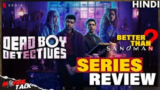 Dead Boy Detectives (2024) - Series REVIEW | Better Than Netflix Sandman..❓