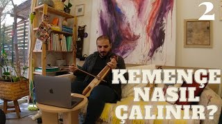 Kemençe Nasil Çalinir? İkinci Ve Ayrıntılı Video