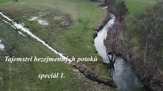 Tajemství bezejmenných potoků - speciál 1