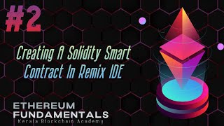 FREE Course Ethereum Fundamentals : Creating A Solidity Smart Contract In Remix IDE