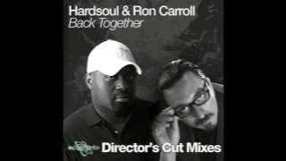 Hardsoul feat. Ron Carroll - Back Together (Director's Cut Classic Club Mix)