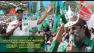 Muzika PLP  “Rai O nia matenek hein o nia tempu”