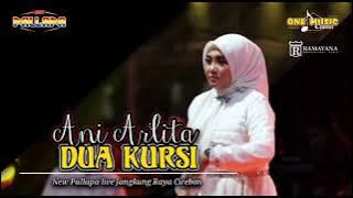 DUA KURSI - Ani Arlita NEW PALLAPA || PJR Cirebon #newpallapaliveterbaru