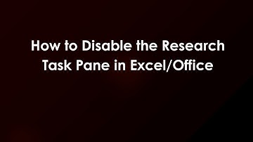 How to Disable the Research Task Pane in Excel/Office