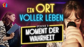 Ein Ort voller Leben |  EPISODE 3 : Moment der Wahrheit