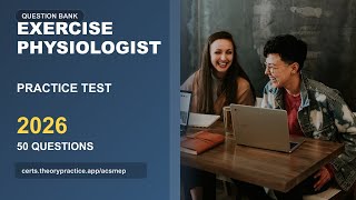 Exercise Physiologist Practice Test 2026 | 50 Questions and Answers | Exam Prep