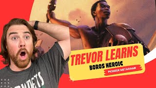 Learning Pioneer - Ep 6 - Boros Heroic Day Zero